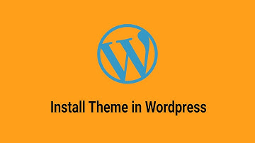 How to Install a Theme in Wordpress | WordPress.org Themes