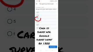 CARA ISI SURVEY DI APLIKASI GOOGLE SURVEY BERHADIAH 2022 UNTUK DAPATKAN Rp. 1500 screenshot 2