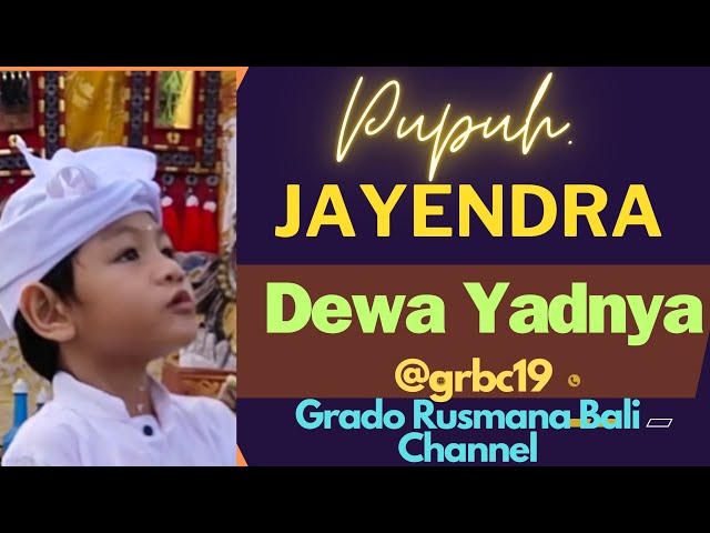 PUPUH JAYENDRA (DEWA YADNYA) by W. Grado @grbc19 class=