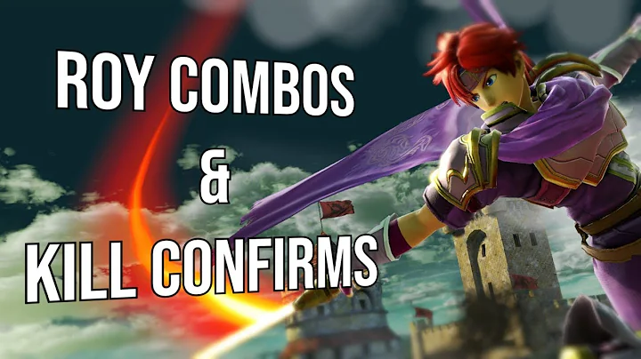 Roy Combos and Kill Confirms - Smash Bros Ultimate