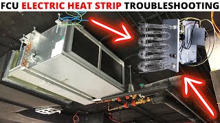 HVAC Service Call: Fan Coil Unit Not Heating (FCU Electric Heat Strip Troubleshooting & Repair)