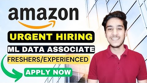 Amazon Hiring For ML Data Associate  | Latest Off Campus Drive 2023