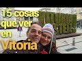 ¡15 cosas que ver en VITORIA!