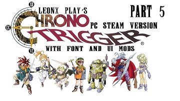Chrono Trigger PC Steam with Font and UI Mods- LeonX Play