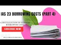 IAS 23 Borrowing Cost (Part 4). #accounting #ias23 #business #finance #management