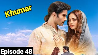 Khumar Episode 48 [ Eng Sub] Digitally Presented by Happilac Paints - 27th April 2024 - Har Pal Geo