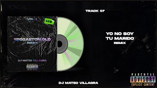 YO NO SOY TU MARIDO REMIX - Dj Mateo Villagra x Nicky Jam