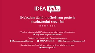 IDEA Talks 36. díl: (Ne)zájem žáků o učitelskou profesi: mezinárodní srovnání (Miroslava Federičová)