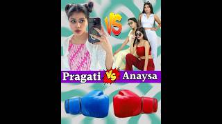 Pragati verma vs Anaysa comparison video #shorts #pragativerma #anaysa