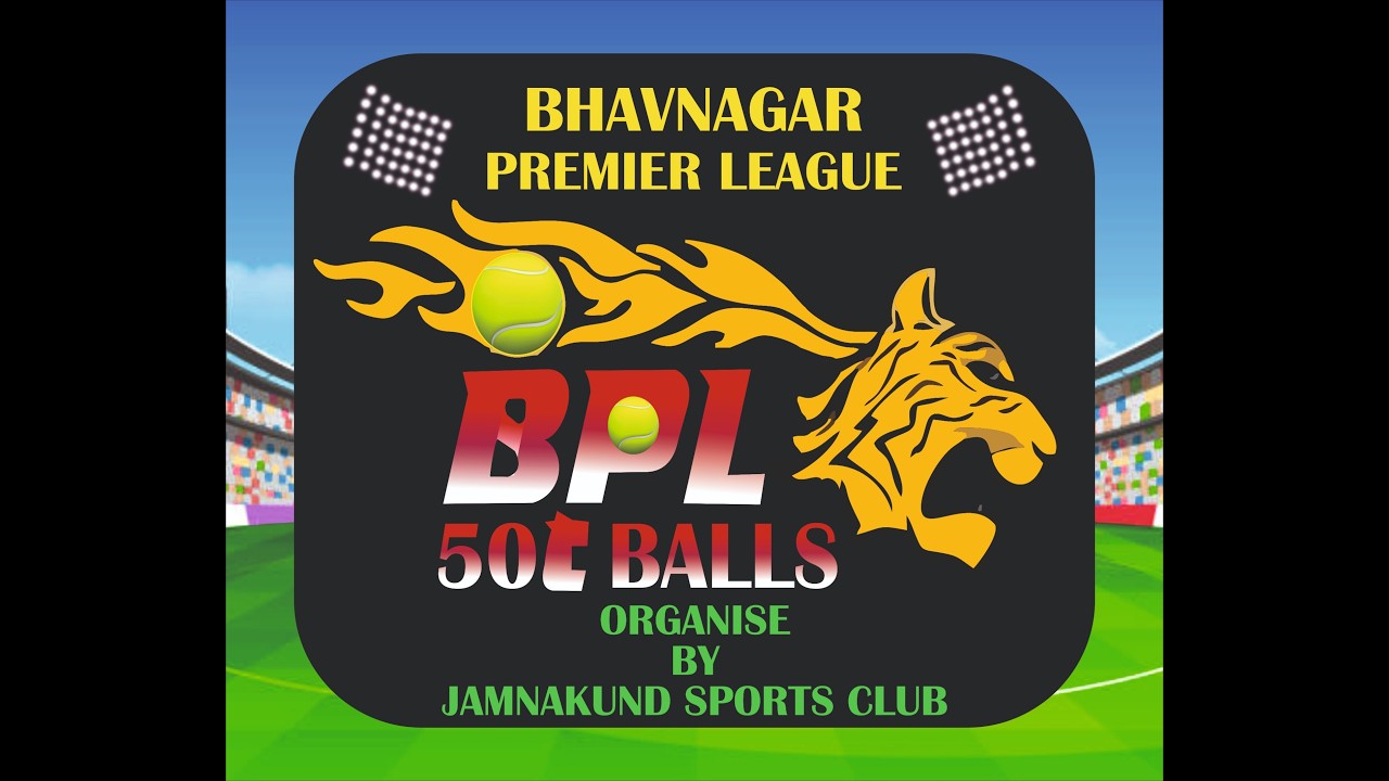 BHAVNAGAR PREMIER LEAGUEBPL 50 BALL SORGANISE BY JAMNAKUND SPORTS CLUB