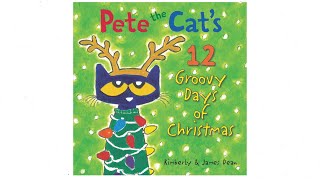 Pete the Cat’s 12 Groovy Days of Christmas  – Read Aloud Books for Toddlers, Kids and Children