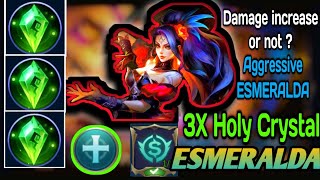 Esmeralda 3x Holy Crystal Aggressive Gameplay 2021 ~ Esmeralda Damage increase ?Esmeralda 2021