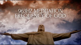 963Hz Meditation ❂ Frequency of God ❂ Powerful Healing Music - 30 minutes