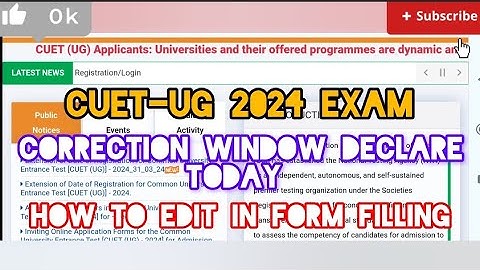 " ALERT 🚨 CUET-UG 2024 EXAM :- CORRECTION WINDOW DECLARE TODAY TIME 🤔 HOW TO EDIT IN FORM FILLING."