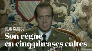 Retour sur le règne de Juan Carlos, désormais en exil, en cinq phrases cultes