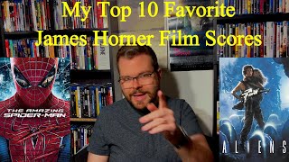 My Top 10 Favorite James Horner Film Scores!