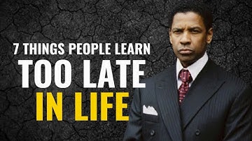 7 Things People Learn Too Late in Life - Denzel Washington