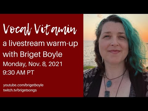 Monday Morning Vocal Vitamin - a livestream warm-up with Briget Boyle