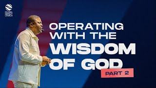 OPERATING WITH THE WISDOM OF GOD PART 2 || GLOBAL IMPACT CHURCH || Yemi Davids