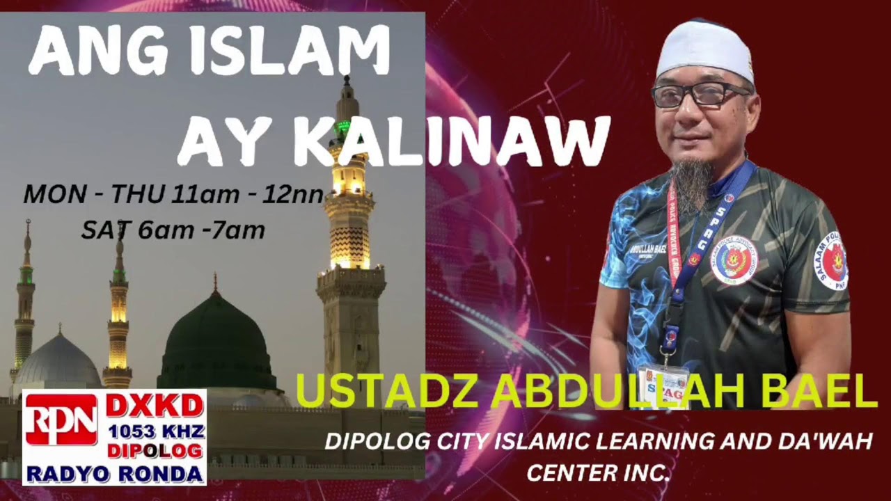 𝗔𝗡𝗚 𝗜𝗦𝗟𝗔𝗠 𝗔𝗬 𝗞𝗔𝗟𝗜𝗡𝗔𝗪 𝘄𝗶𝘁𝗵 𝗕𝗿𝗼. 𝗔𝗕𝗗𝗨𝗟𝗟𝗔𝗛 𝗕𝗔𝗘𝗟 (𝗠𝘂𝘀𝗹𝗶𝗺 𝗣𝗿𝗼𝗽𝗮𝗴𝗮𝘁𝗼𝗿) | 𝗗𝗘𝗖𝗘𝗠𝗕𝗘𝗥 𝟮𝟳 𝟮𝟬𝟮𝟱