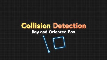 Collision Detection Part 7: Ray and Oriented Bounding Box