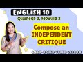 INDEPENDENT CRITIQUE || GRADE 10 || MELC-based VIDEO LESSON | QUARTER 3 | Module 3