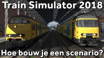 Train Simulator 2018 Tutorial: Hoe bouw je een scenario?