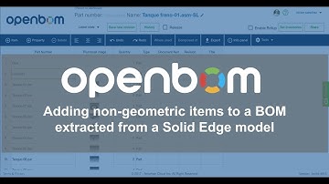OpenBOM: Adding non-geometric items to a Bill of Materials extracted from a Solid Edge model