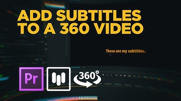 How to Add Subtitles to a 360 Video in Premiere Pro