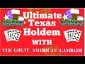 Ultimate texas holdem with the great american gambler at sunset station henderson nevada