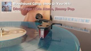 Bloodhound Gang - Disco Pogo- Die Atzen, Jimmy Pop (2021 Vinyl Rip)