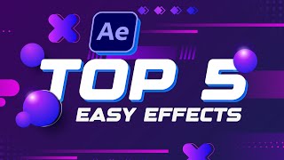 Top 5 Effects In After Effects.