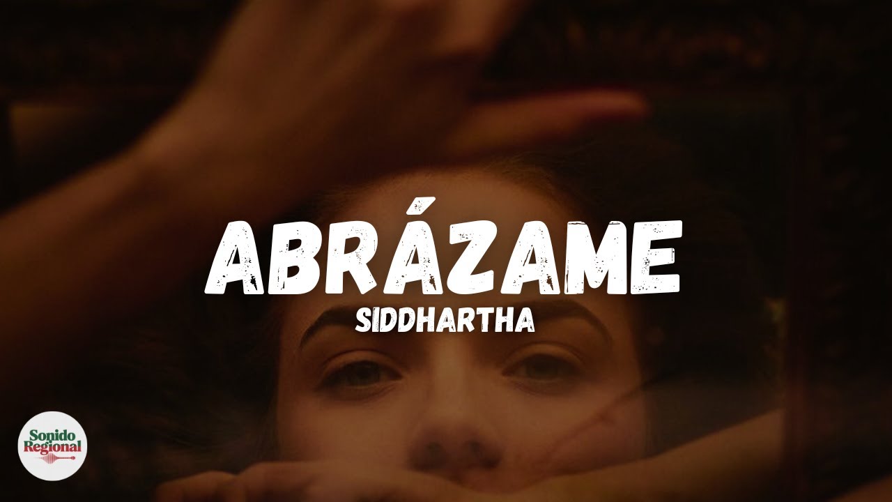 Siddhartha - Abrázame (Letra)