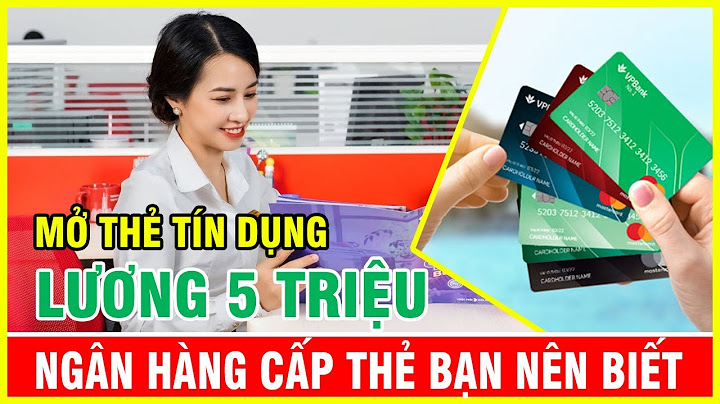 Làm thẻ tín dụng tối đa bao nhiêu lần lương