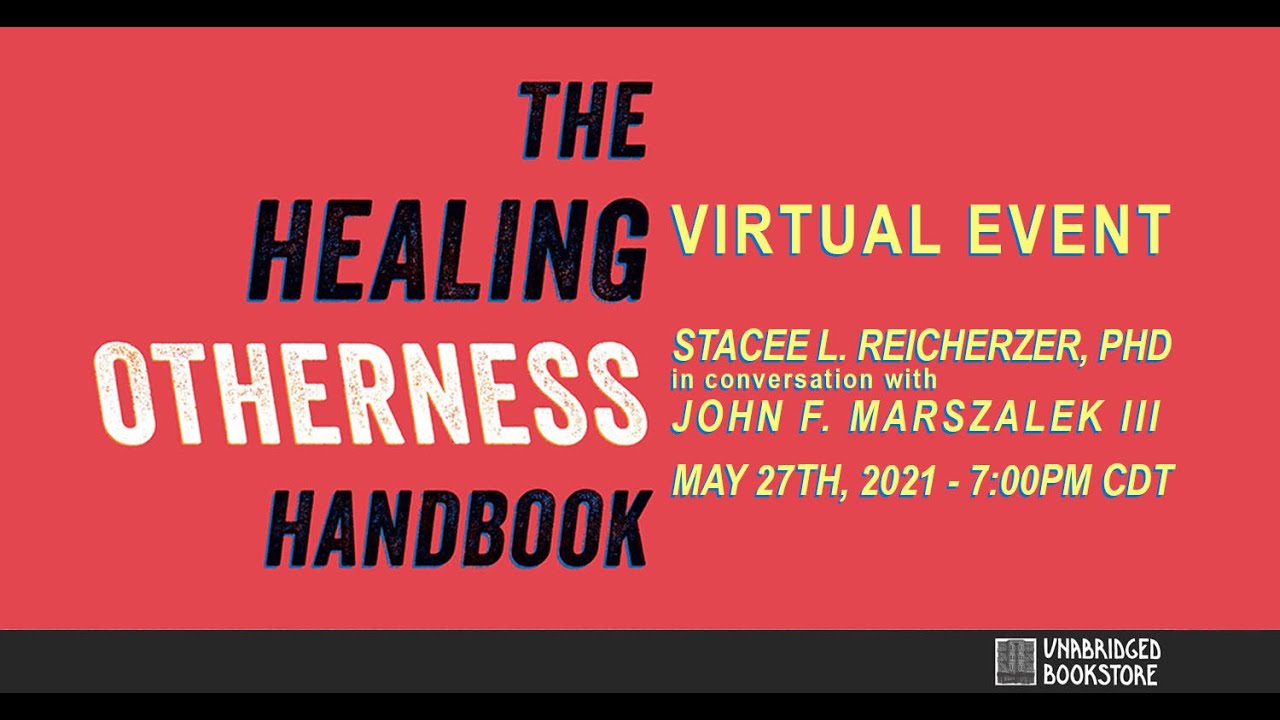 "The Healing Otherness Handbook" Stacee L. Reicherzer, PhD & John F. Marszalek III at Unabridged