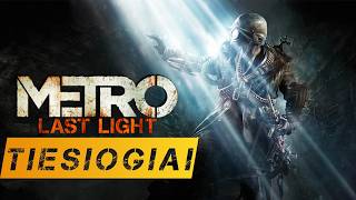 MARATONAS I Metro: Last Light + Clair Obscur: Expedition 33 TIESIOGIAI
