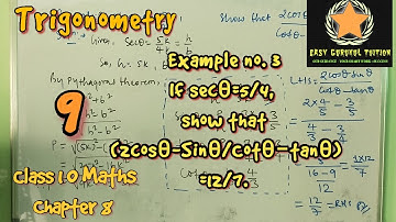 #9 Class 10 Maths Chapter 8 Trigonometry | If secθ=5/4, show that(2cosθ-Sinθ/Cotθ−tanθ)=12/7