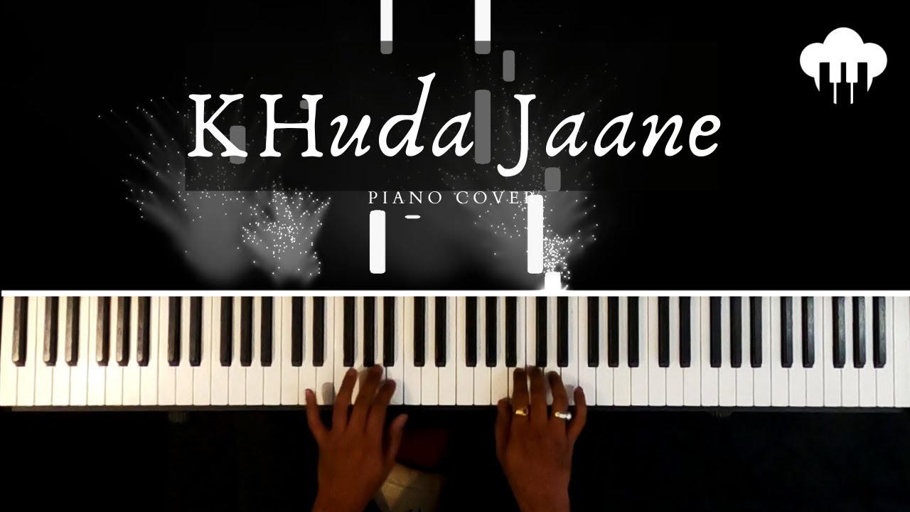 Khuda Jaane  Piano Cover  KK  Aakash Desai