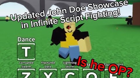 Updated John Doe Showcase! | Infinite Script Fighting