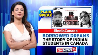 India Canada News | Indian Students Reveals Truths About Studying In Canada | Trudeau News | News18