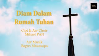 Diam Dalam Rumah Tuhan (Mazmur 23) by Mikael PAN