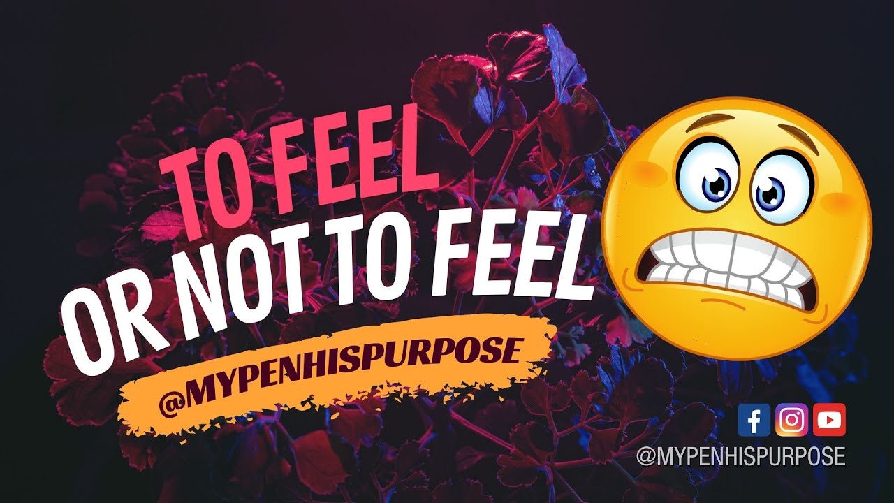 To Feel or Not To Feel