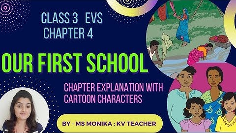 Our First School | EVS | class 3 | Chapter Explanation with cartoon characters