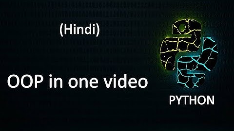 Python Object Oriented Programming in one video in Hindi