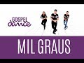 Gospel Dance - Mil Graus - Renascer Praise