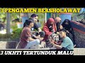 3 PENGAMEN BERSHOLAWAT!! 3 UKHTI TERTUNDUK MALU