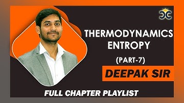 Thermodynamics : Entropy (Part 7)