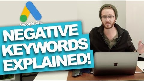 What are NEGATIVE Keywords and How to Use Them (Using Google Ads 2022)
