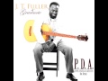 Jt fuller  meantime  from the album pda for jesus