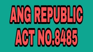 Ano Ang Republic Act No 8485 Rod Isnagtv Youtube